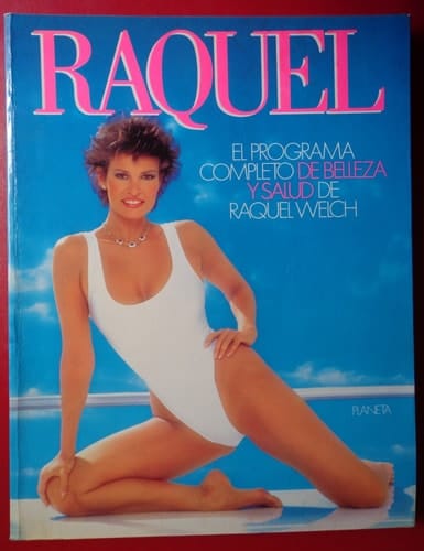 Raquel Programa Completo de Belleza y Forma Fisica de Raquel Welch