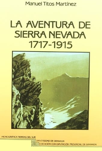 La aventura de Sierra Nevada: 1717-1915