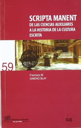 Scripta manent de las ciencias auxiliares a la historia de la cultura escrita