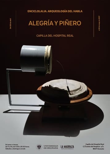 Enciclolalia arqueología del habla : Sala de Exposiciones de la Capilla del Hospital Real, del 20 de abril al 30 de mayo de 2017