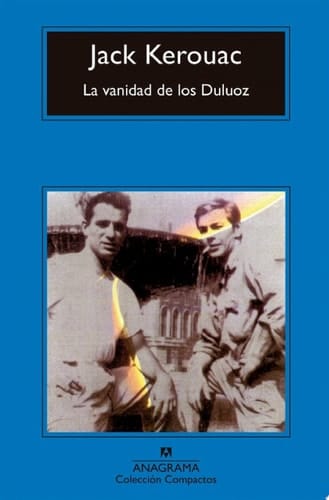 La vanidad de los Duluoz Una educación audaz, 1935-1946