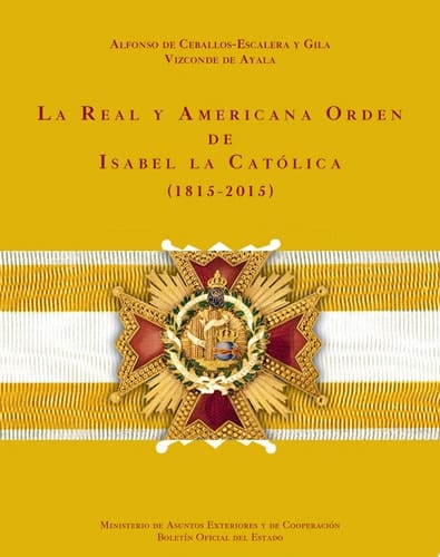 La Real y Americana Orden de Isabel la Católica (1815-2015)