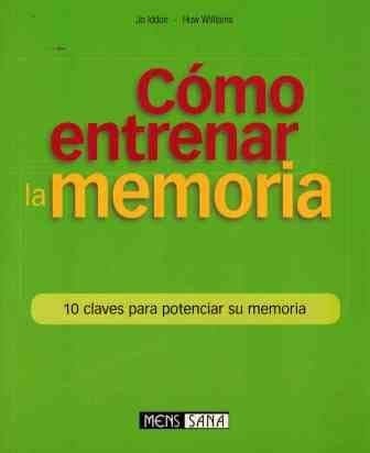 Como Entrenar la Memoria 10 Clavespara Potenciar Su Memoria