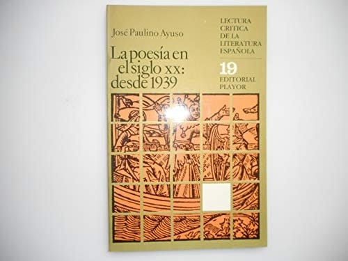 Poesia en el Siglo Xx : Desde 1939