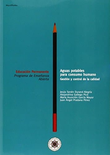 AGUAS POTABLES PARA CONSUMO HUMANO. GESTIÓN Y CONTROL DE LA CALIDAD