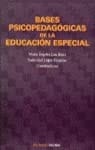 Bases Psicopedagógicas de la Educación Especial