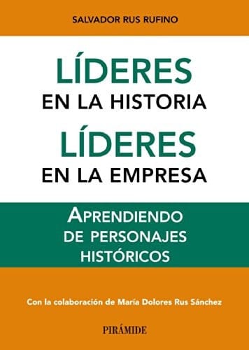 Líderes en la Historia, líderes en la empresa