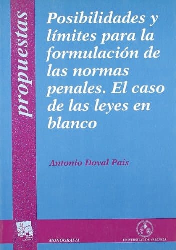 Posibilidades y límites para la formulación de las normas penales. El caso de las leyes en blanco