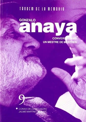 Gonzalo Anaya. Converses amb un mestre de mestres