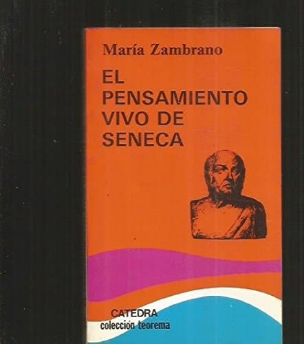 El pensamiento vivo de Seneca/ The Live Thought of Seneca (Spanish Edition)