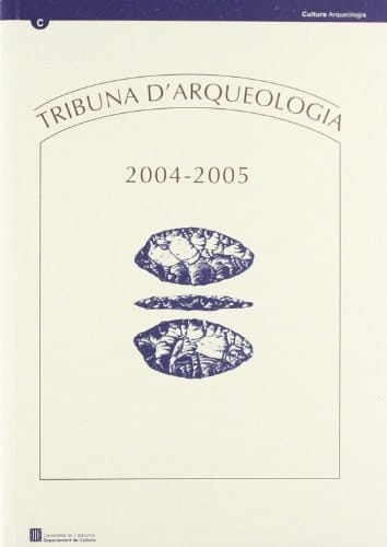 Tribuna d'Arqueologia 2004-2005