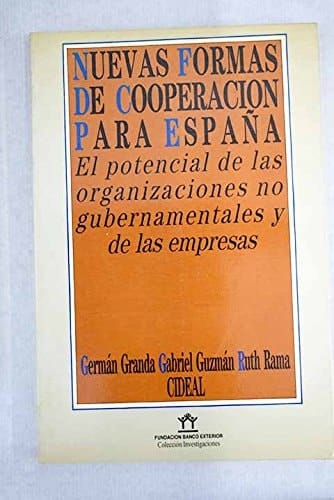 Nuevas formas de cooperación para España el potencial de las organizaciones no gubernamentales y de las empresas