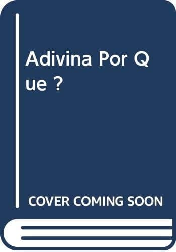 Adivina por qué?