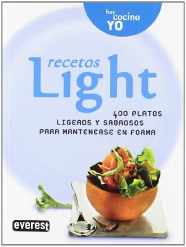 Hoy cocino yo. Recetas Light 400 platos ligeros y sabrosos para mantenerse en forma.