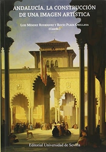 Andalucía la construcción de una imagen artística