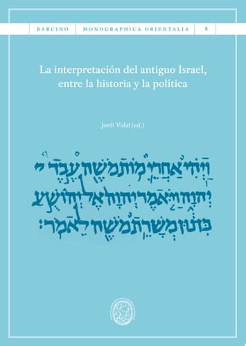 Interpretación del antiguo Israel, entre la historia y la política, La
