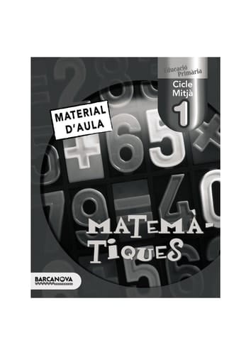 Matemàtiques 1 CM. Material d ' aula