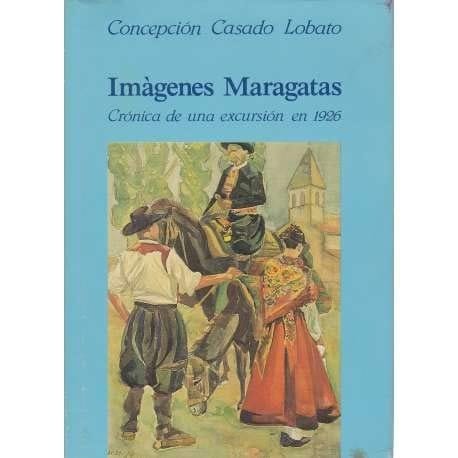 Imágenes maragatas crónica de una excursión en 1926