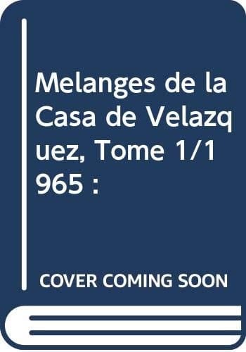 Mélanges de la Casa de Velazquez Tome 1/1965