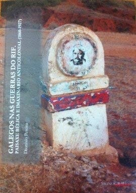 Galegos nas guerras do Rif - paisaxe bélica e imaxinario anticolonial (1860-1927)