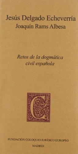 Retos de la dogmática civil española