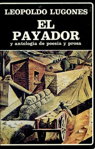 El payador y antología de poesía y prosa
