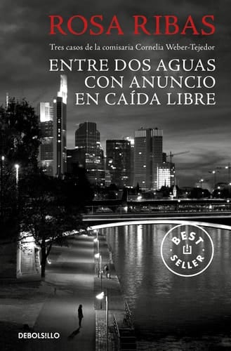 Entre dos aguas ; Con anuncio ; En caída libre : tres casos de la comisaria Cornelia Weber-Tejedor