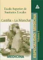Escala superior de sanitarios locales especialidad medicina de la comunidad autonoma de castilla la mancha. Temario sanitario general volumen i