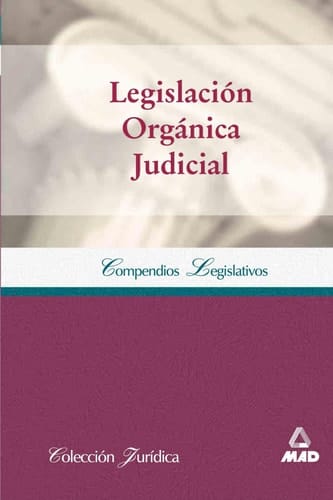 Compendio de Legislacion Organica Judicial. E-book