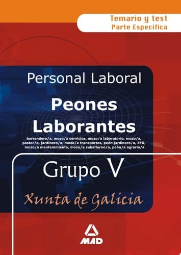 Peones laborantes de la xunta de galicia grupo v . Temario y test