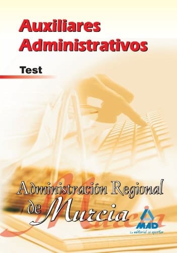 Auxiliares administrativos de la administración regional de murcia. Test