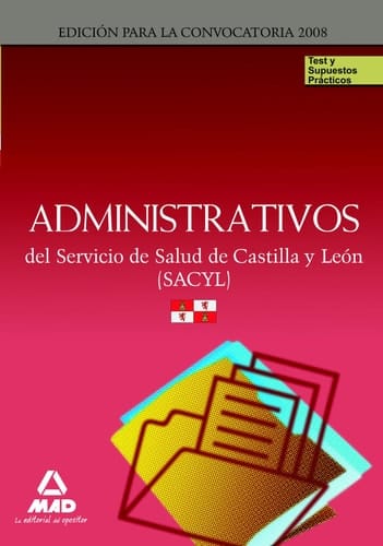 Administrativos del Servicio de Salud de Castilla y León (SACYL). - Test y supuestos prácticos