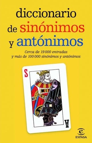 Diccionario de sinónimos y antónimos cerca de 19000 entradas y más de 100000 sinónimos y antónimos