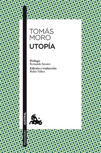 Utopía Prólogo de Fernando Savater. Edición y traducción de Pedro Voltes