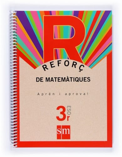 Reforç de matemàtiques. Aprén i aprova! 3 ESO. Cuadernos para la ESO