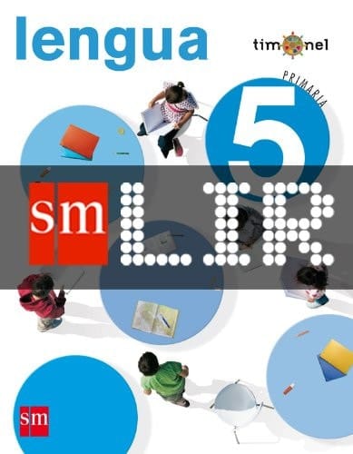 LIR Alumno: Lengua. 5 Primaria. Proyecto Timonel (Spanish Edition)