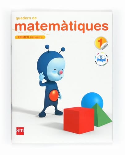 Quadern de matemàtiques. 1 Primària, 1 Trimestre. Connecta amb Pupi