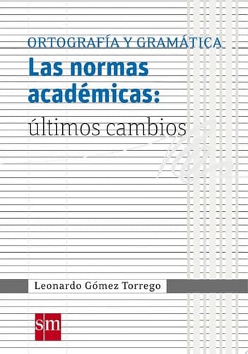 Las normas académicas: últimos cambios