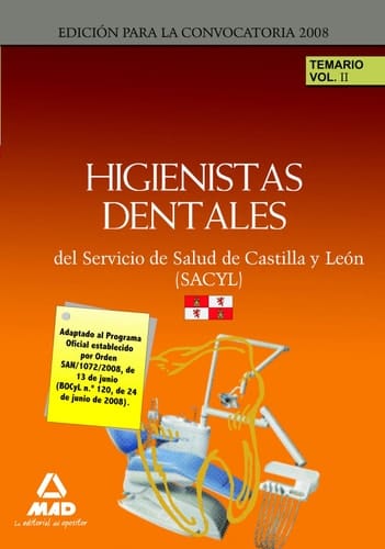Higienistas dentales del servicio de salud de castilla y león (sacyl). Temario volumen ii