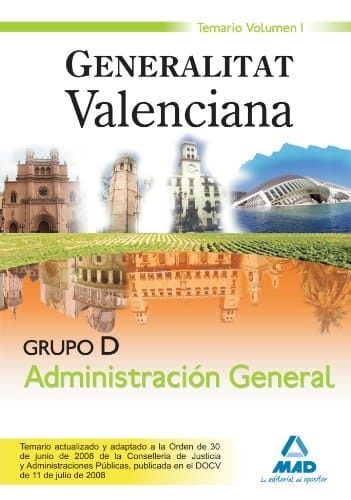 Grupo d administración general. Generalitat valenciana. Temario volumen i (Spanish Edition)