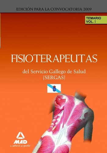 Fisioterapeutas del servicio gallego de salud (sergas). Temario parte específica. Volumen i