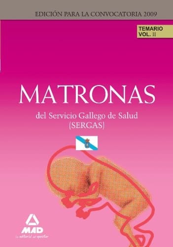Matronas del servicio gallego de salud (sergas). Temario parte específica. Volumen ii