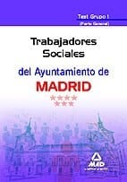 Trabajadores sociales del ayuntamiento de madrid. Test grupo i (parte general)