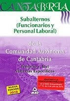 Subalternos (funcionarios y personal laboral) de la comunidad autónoma de cantabria. Temario y test materias específicas.