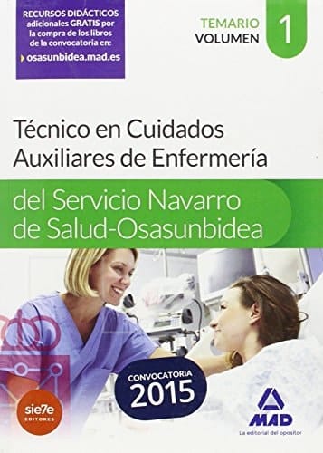 Técnico en Cuidados Auxiliares de Enfermería del Servicio Navarro de Salud-Osasunbidea. Temario. Volumen I (Spanish Edition)