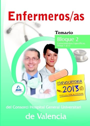 Enfermeros/as del Consorci Hospital General Universitari de Valencia. Temario. Bloque 2. Conocimientos Específicos (Temas 1 al 13) (Spanish Edition)