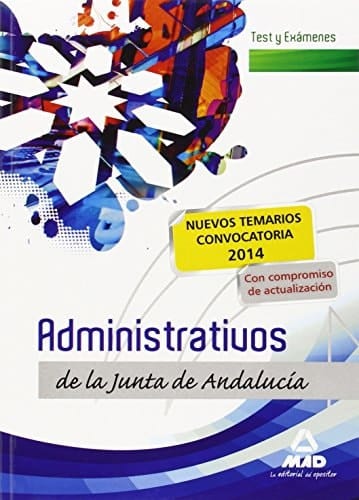 Administrativos de la Junta de Andalucía. Turno Libre. Test y Exámenes (Spanish Edition)