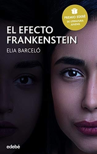 El efecto Frankenstein (Premio Edebé 2019 de Literatura Juvenil) (PERISCOPIO) (Spanish Edition)