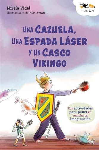 UNA CAZUELA, UNA ESPADA LÁSER Y UN CASCO VIKINGO