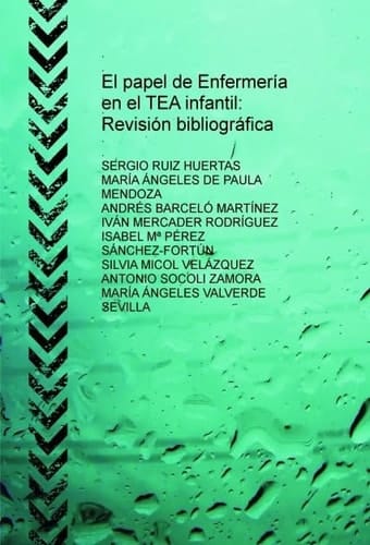El papel de Enfermería en el TEA infantil: Revisión bibliográfica (Spanish Edition)